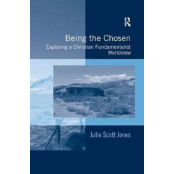 Being the Chosen: Exploring a Christian Fundamentalist Worldview