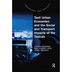 Taxi! Urban Economies and the Social and Transport Impacts of the Taxicab