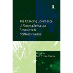 The Changing Governance of Renewable Natural Resources in Northwest Russia