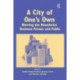 A City of One's Own: Blurring the Boundaries Between Private and Public