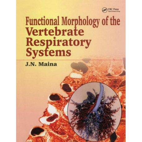 Biological Systems in Vertebrates, Vol. 1: Functional Morphology of the Vertebrate Respiratory Systems