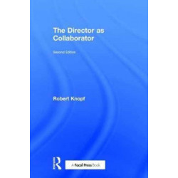The Director as Collaborator: Second Edition