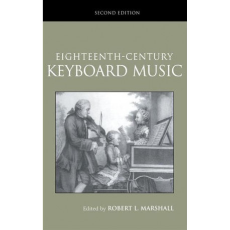 Eighteenth-Century Keyboard Music