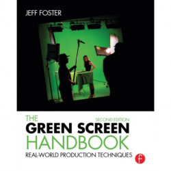 The Green Screen Handbook: Real-World Production Techniques