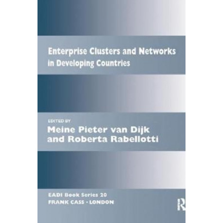 Enterprise Clusters and Networks in Developing Countries