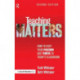 Teaching Matters: How to Keep Your Passion and Thrive in Today's Classroom