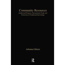 Community Resources: Intellectual Property, International Trade and Protection of Traditional Knowledge