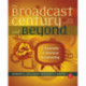The Broadcast Century and Beyond: A Biography of American Broadcasting