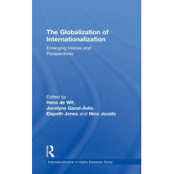 The Globalization of Internationalization: Emerging Voices and Perspectives