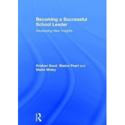 Becoming a Successful School Leader: Developing New Insights