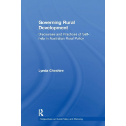 Governing Rural Development: Discourses and Practices of Self-help in Australian Rural Policy