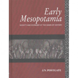 Early Mesopotamia: Society and Economy at the Dawn of History
