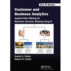 Customer and Business Analytics: Applied Data Mining for Business Decision Making Using R