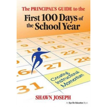 The Principal's Guide to the First 100 Days of the School Year: Creating Instructional Momentum