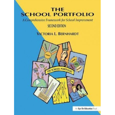 School Portfolio, The: A Comprehensive Framework for School Improvement