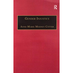 Gender Injustice: An International Comparative Analysis of Equality in Employment
