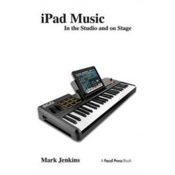 iPad Music: In the Studio and on Stage