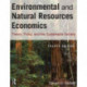 Environmental and Natural Resources Economics: Theory, Policy, and the Sustainable Society