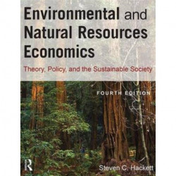 Environmental and Natural Resources Economics: Theory, Policy, and the Sustainable Society