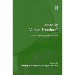 Security Versus Freedom?: A Challenge for Europe's Future