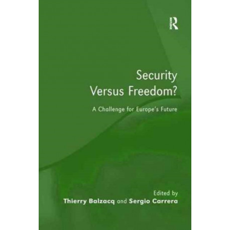 Security Versus Freedom?: A Challenge for Europe's Future