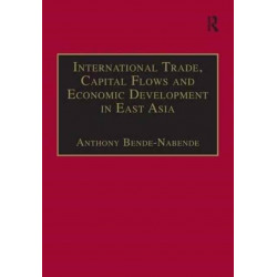 International Trade, Capital Flows and Economic Development in East Asia: The Challenge in the 21st Century