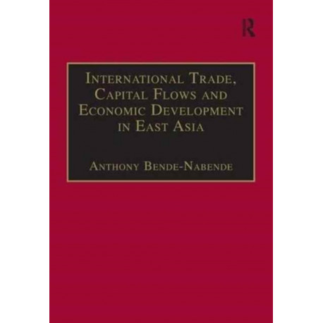 International Trade, Capital Flows and Economic Development in East Asia: The Challenge in the 21st Century