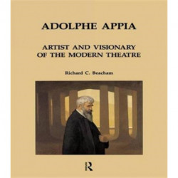 Adolphe Appia: Artist and Visionary of the Modern Theatre