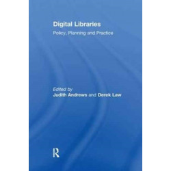 Digital Libraries: Policy, Planning and Practice