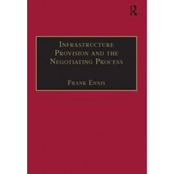 Infrastructure Provision and the Negotiating Process
