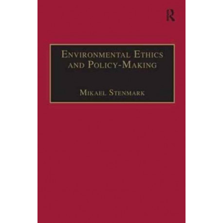 Environmental Ethics and Policy-Making