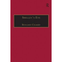 Shelley's Eye: Travel Writing and Aesthetic Vision