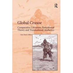 Global Crusoe: Comparative Literature, Postcolonial Theory and Transnational Aesthetics