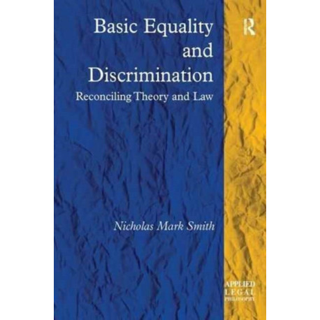 Basic Equality and Discrimination: Reconciling Theory and Law