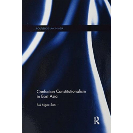 Confucian Constitutionalism in East Asia