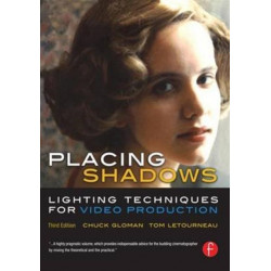 Placing Shadows: Lighting Techniques for Video Production