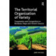 The Territorial Organization of Variety: Cooperation and competition in Bordeaux, Napa and Chianti Classico