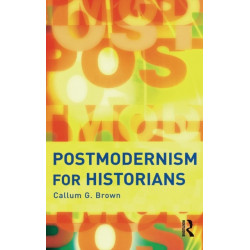 Postmodernism for Historians