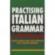 Practising Italian Grammar: A Workbook
