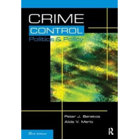 Crime Control, Politics and Policy