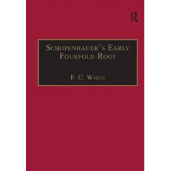 Schopenhauer's Early Fourfold Root: Translation and Commentary