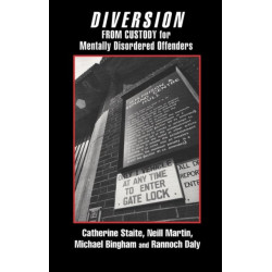 Diversion from Custody for Mentally Disordered Offenders: a practical guide