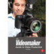 The Videomaker Guide to Video Production