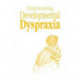 Understanding Developmental Dyspraxia: A Textbook for Students and Professionals