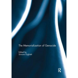 The Memorialization of Genocide