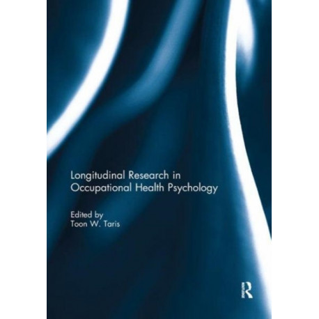 Longitudinal Research in Occupational Health Psychology