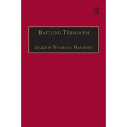 Battling Terrorism: Legal Perspectives on the use of Force and the War on Terror