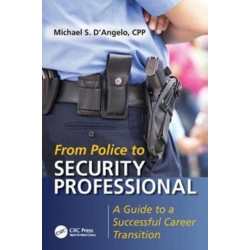 From Police to Security Professional: A Guide to a Successful Career Transition
