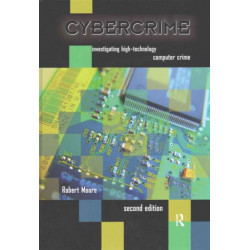 Cybercrime: Investigating High-Technology Computer Crime