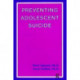 Preventing Adolescent Suicide